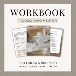 WORKBOOK: Rodzic jako Mentor